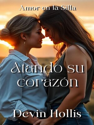 cover image of Atando su corazón